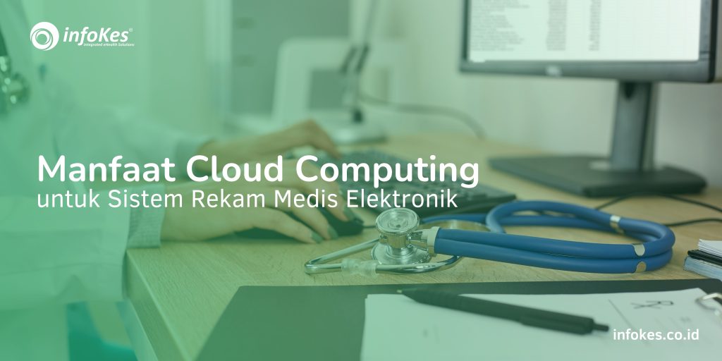 Manfaat Cloud Computing untuk Sistem Rekam Medis Elektronik